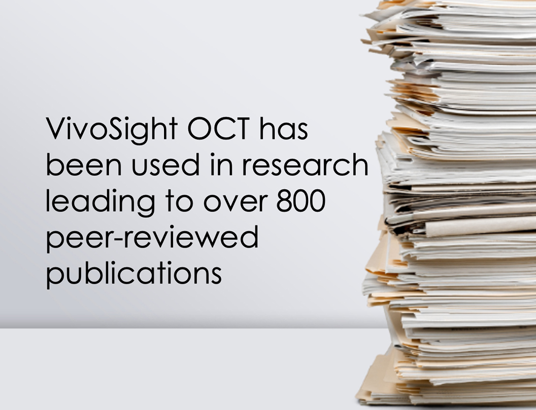 VivoSight OCT has been cited in over 800 peer-reviewed publications